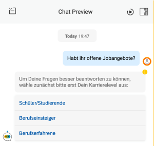 Diese Grafik zeigt den Chatbot in Aktion und zwar hat der Nutzer/die Nutzerin nach offenen Jobangeboten gefragt und wird dann gebeten seinen/ihren Karrierelevel anzugeben.